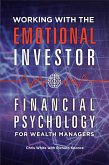 Working with the Emotional Investor (eBook, ePUB)
