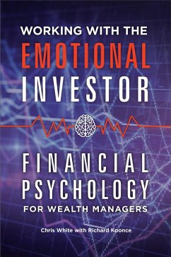 Working with the Emotional Investor (eBook, ePUB) - White, Chris; Koonce, Richard
