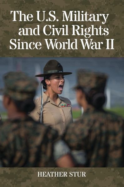 The U.S. Military and Civil Rights Since World War II (eBook, ePUB)