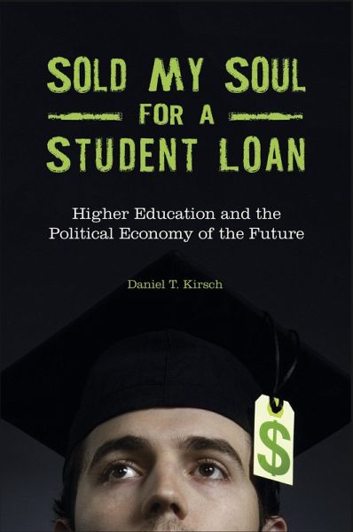 Sold My Soul for a Student Loan (eBook, ePUB) Sold My Soul for a Student Loan (eBook, ePUB)