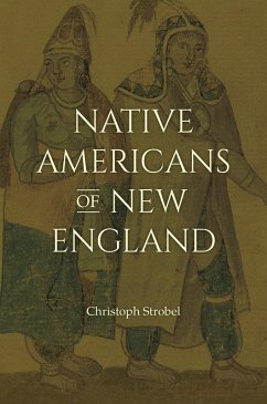 Native Americans of New England (eBook, ePUB) - Strobel, Christoph