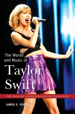 The Words and Music of Taylor Swift (eBook, ePUB) - Perone, James E.