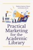 Practical Marketing for the Academic Library (eBook, ePUB)