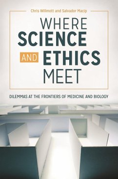 Where Science and Ethics Meet (eBook, ePUB) - Willmott, Chris; Macip, Salvador