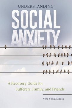 Understanding Social Anxiety (eBook, ePUB) - Maass, Vera Sonja