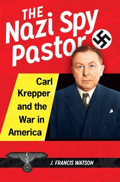 The Nazi Spy Pastor (eBook, ePUB) - Watson, J. Francis