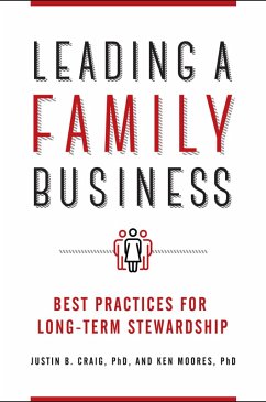 Leading a Family Business (eBook, ePUB) - Ph. D., Justin B. Craig; Ph. D., Ken Moores