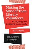 Making the Most of Teen Library Volunteers (eBook, ePUB)