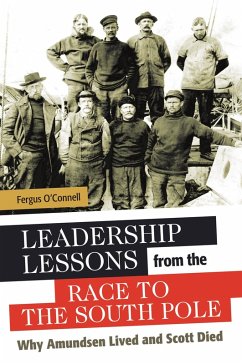 Leadership Lessons from the Race to the South Pole (eBook, ePUB) - O'Connell, Fergus