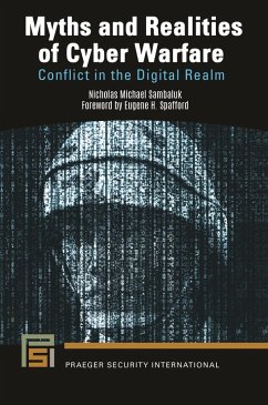 Myths and Realities of Cyber Warfare (eBook, ePUB) - Sambaluk, Nicholas Michael