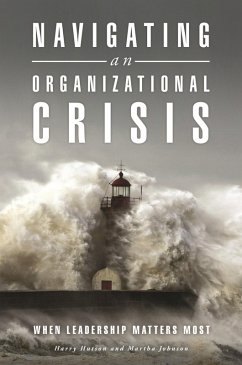 Navigating an Organizational Crisis (eBook, ePUB) - Hutson, Harry; Johnson, Martha