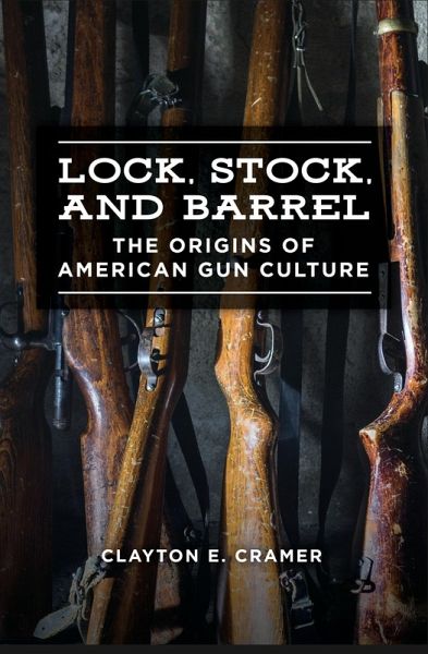 Lock, Stock, and Barrel (eBook, ePUB) Lock, Stock, and Barrel (eBook, ePUB)