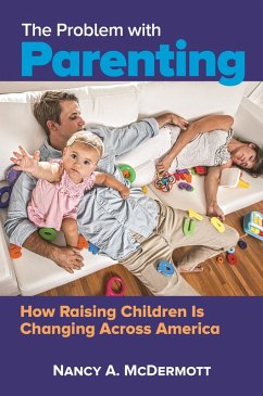The Problem with Parenting (eBook, ePUB) - McDermott, Nancy A.