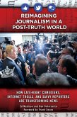 Reimagining Journalism in a Post-Truth World (eBook, ePUB)