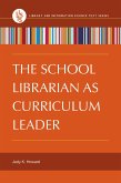 The School Librarian as Curriculum Leader (eBook, ePUB)