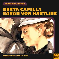 Berta Camilla Sarah von Hartlieb (MP3-Download) - Richter, Friederika