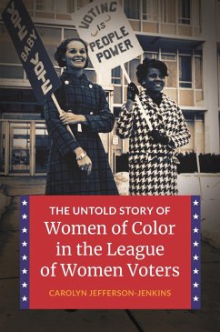 The Untold Story of Women of Color in the League of Women Voters (eBook, ePUB) - Jefferson-Jenkins, Carolyn