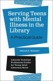 Serving Teens with Mental Illness in the Library (eBook, ePUB)