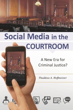 Social Media in the Courtroom (eBook, ePUB) - Hoffmeister, Thaddeus A.