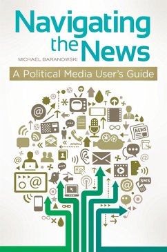 Navigating the News (eBook, ePUB) - Baranowski, Michael K.