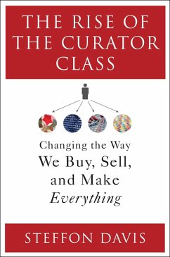 The Rise of the Curator Class (eBook, ePUB) Cover The Rise of the Curator Class (eBook, ePUB)