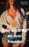 Unser erstes Mal mit ihrer Freundin (eBook, ePUB)