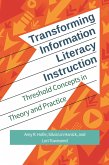 Transforming Information Literacy Instruction (eBook, ePUB)