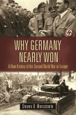 Why Germany Nearly Won (eBook, ePUB)