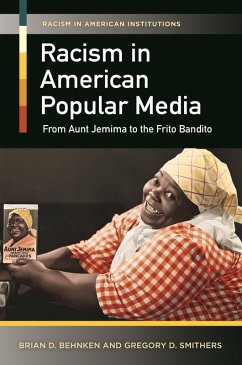 Racism in American Popular Media (eBook, ePUB) - Behnken, Brian D.; Smithers, Gregory D.