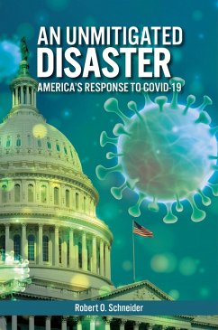 An Unmitigated Disaster (eBook, ePUB) - Schneider, Robert O.