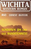 Sundown Jim und das Banditennest: Wichita Western Roman 60 (eBook, ePUB)