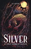 Silver: An Unholy History of Wolfkind (eBook, ePUB)