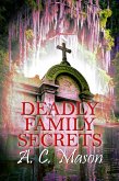 Deadly Family Secrets (Susan Foret, Mystery Writer, #5) (eBook, ePUB) Deadly Family Secrets (Susan Foret, Mystery Writer, #5) (eBook, ePUB)