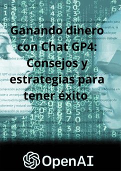 Cover Ganando dinero con Chat GP4: Consejos y estrategias para tener éxito (eBook, ePUB)