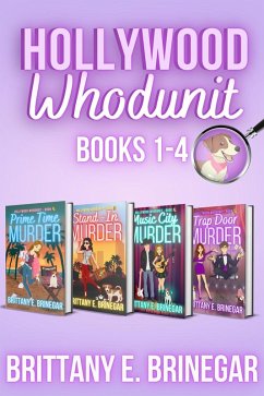 Hollywood Whodunit - Volume 1: Books 1-4 Collection (Brittany E. Brinegar Cozy Mystery Box Sets, #1) (eBook, ePUB) - Brinegar, Brittany E.