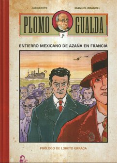 Plomo y gualda : entierro mexicano de Manuel Azaña