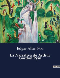 La Narrativa de Arthur Gordon Pym - Poe, Edgar Allan