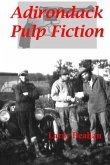 Adirondack Pulp Fiction