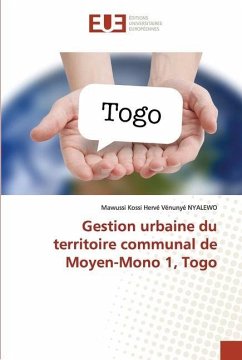 Gestion urbaine du territoire communal de Moyen-Mono 1, Togo - NYALEWO, Mawussi Kossi Hervé Vénunyé