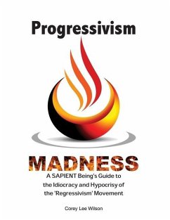 Progressivism Madness - Wilson, Corey