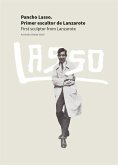 Pancho Lasso. Primer escultor de Lanzarote Pancho Lasso. Primer escultor de Lanzarote
