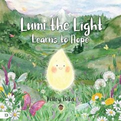 Lumi the Light Learns to Hope - Tsika, Kelley