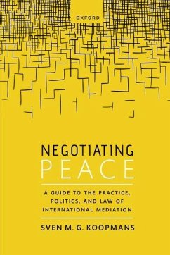 Negotiating Peace - Koopmans, Sven M G