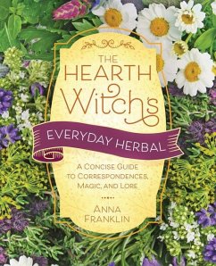 The Hearth Witch's Everyday Herbal - Franklin, Anna