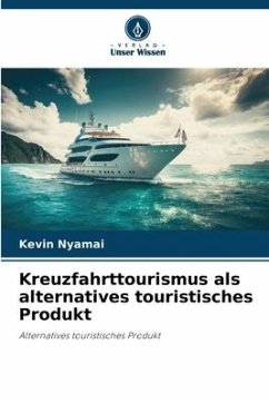 Kreuzfahrttourismus als alternatives touristisches Produkt - Nyamai, Kevin