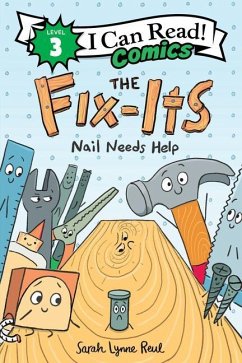 The Fix-Its: Nail Needs Help - Reul, Sarah Lynne