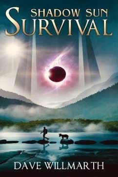 Shadow Sun Survival: Shadow Sun Book One - Willmarth, Dave