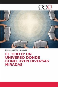 EL TEXTO: UN UNIVERSO DONDE CONFLUYEN DIVERSAS MIRADAS - GUERRA MORALES, EVELIN