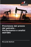 Previsione del prezzo del petrolio - Performance e analisi dell'EBS