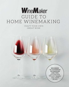 The WineMaker Guide to Home Winemaking - WineMaker